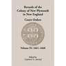 Records of the Colony of New Plymouth in New England, Court Orders, Volume IV: 1661-1668