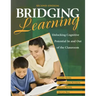 Bridging Learning: Unlocking Cognitive Potential in and Out of the Classroom