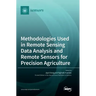 Methodologies Used in Remote Sensing Data Analysis and Remote Sensors for Precision Agriculture