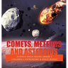 Comets, Meteors and Asteroids Science Space Books Grade 3 Children's Astronomy & Space Books
