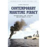 Contemporary Maritime Piracy: International Law, Strategy, and Diplomacy at Sea