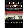 Cold Blooded: A chilling, true tale of terror, rape, and murder in the Arkansas River bottoms
