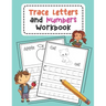 Trace Letters and Numbers Workbook: Learn How to Write Alphabet Upper and Lower Case and Numbers (Volume 3)