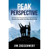 Peak Perspective: Develop Your Personal Board of Directors and Become the Leader You Were Meant to Be