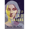 Drop Dead Dallas