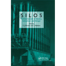 Silos: Fundamentals of Theory, Behaviour and Design