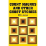 Count Magnus and Other Ghost Stories