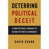 Deterring Political Deceit: A Constitutional Argument to Defend the People's Democracy