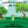 Cajun Tails: Alligator Fred Goes to the Park