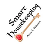 Smart Housekeeping: The No-Nonsense Guide to Decluttering, Organizing, and Cleaning Your Home, or Keys to Making Your Home Suit Yourself w