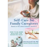 Self-Care for Family Caregivers: How to Be More Resilient for Bouncing Back