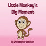 Little Monkey's Big Moment
