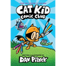 Cat Kid Comic Club: A Graphic Novel (Cat Kid Comic Club #1): From the Creator of Dog Man