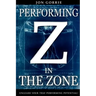Performing in The Zone: Unleash your true performing potential!