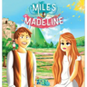 Miles, Madeline and the little Francis: A Fantasy story for kids with Illustrations
