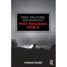 Space, Structures and Design in a Post-Pandemic World