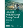 Exploring Animal Behavior Through Sound: Volume 1: Methods