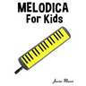 Melodica for Kids: Christmas Carols, Classical Music, Nursery Rhymes, Traditional & Folk Songs!