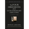 The Four Obsessions of an Extraordinary Executive: The Four Disciplines at the Heart of Making Any Organization World Class