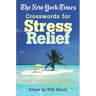 The New York Times Crosswords for Stress Relief: Light and Easy Puzzles