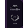 Political Recollections Relative to Egypt ...: With a Narrative of the Ever Memorable British Campaign in the Spring of 1801