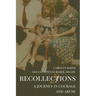 Recollections: A Journey of Courage and Abuse