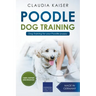Poodle Training - Dog Training for your Poodle puppy