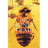 The Honey Trail: In Pursuit of Liquid Gold and Vanishing Bees
