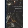 Card Loom Weaving: Sampler of Twill Weaving