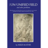 The Un-Unified Field: And Other Problems