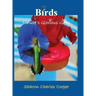 Birds: Nature's Glorious Gifts