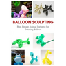 Balloon Sculpting: Best Simple Animal Patterns for Twisting Balloon