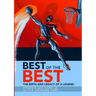 Best of the Best: The Birth and Legacy of a Legend