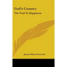 God's Country: The Trail To Happiness