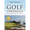Golf Chronicles: An Amateur's Lifelong Dedication to the Game