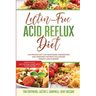 Lectin-Free Acid Reflux Diet: The Proven Diet For Heartburn, Indigestion and Bariatric Patients Following Weight Loss Surgery: With Kent McCabe, Emm