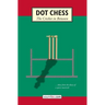 Dot Chess: The Cricket In Between