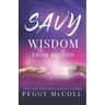 Savy Wisdom From Beyond
