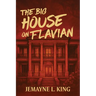 The Big House on Flavian