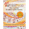 Be Autentico: Your Journey to Latino Career Success