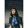British Women's Writing, 1930 to 1960: Between the Waves