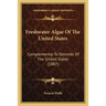 Freshwater Algae Of The United States: Complemental To Desmids Of The United States (1887)