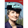 Helen Keller: A New Vision: A New Vision (Advanced Plus)