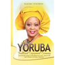 Yoruba Traditional Engagement Ceremony: Step-By-Step Guide to Celebrating Love, Tradition and Yoruba Cultural Heritage