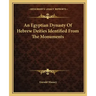 An Egyptian Dynasty of Hebrew Deities Identified from the Monuments