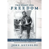 The Fight for Freedom: A Memoir of My Years in the Civil Rights Movement