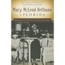 Mary McLeod Bethune in Florida: Bringing Social Justice to the Sunshine State