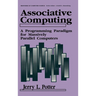 Associative Computing: A Programming Paradigm for Massively Parallel Computers