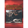 Law, Violence, and the Possibility of Justice