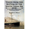 Voices from the Bottom of the South China Sea The Untold Story of America's Largest Chinese Emigrant Disaster